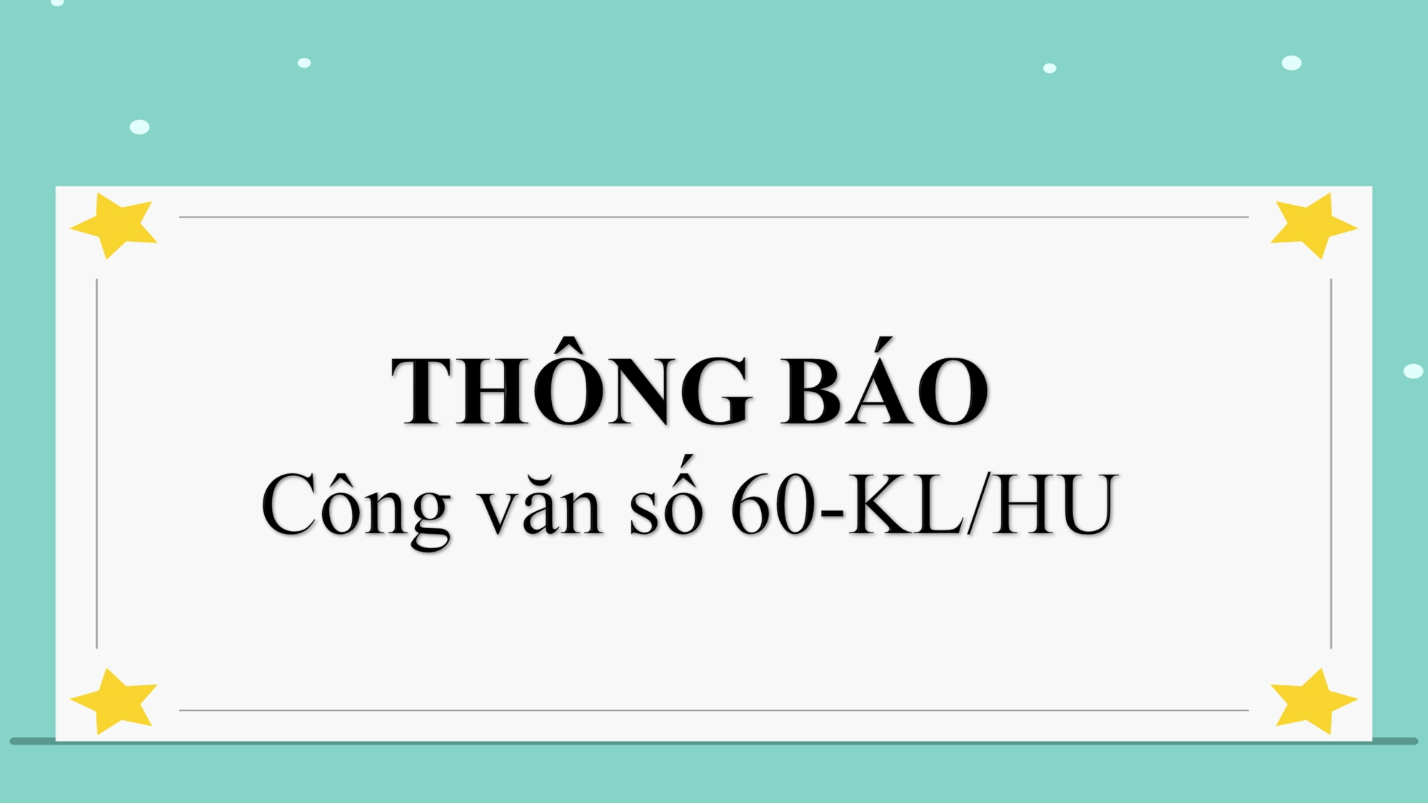 Trường mn Song Phượng thông báo công văn số 60-KL/HU