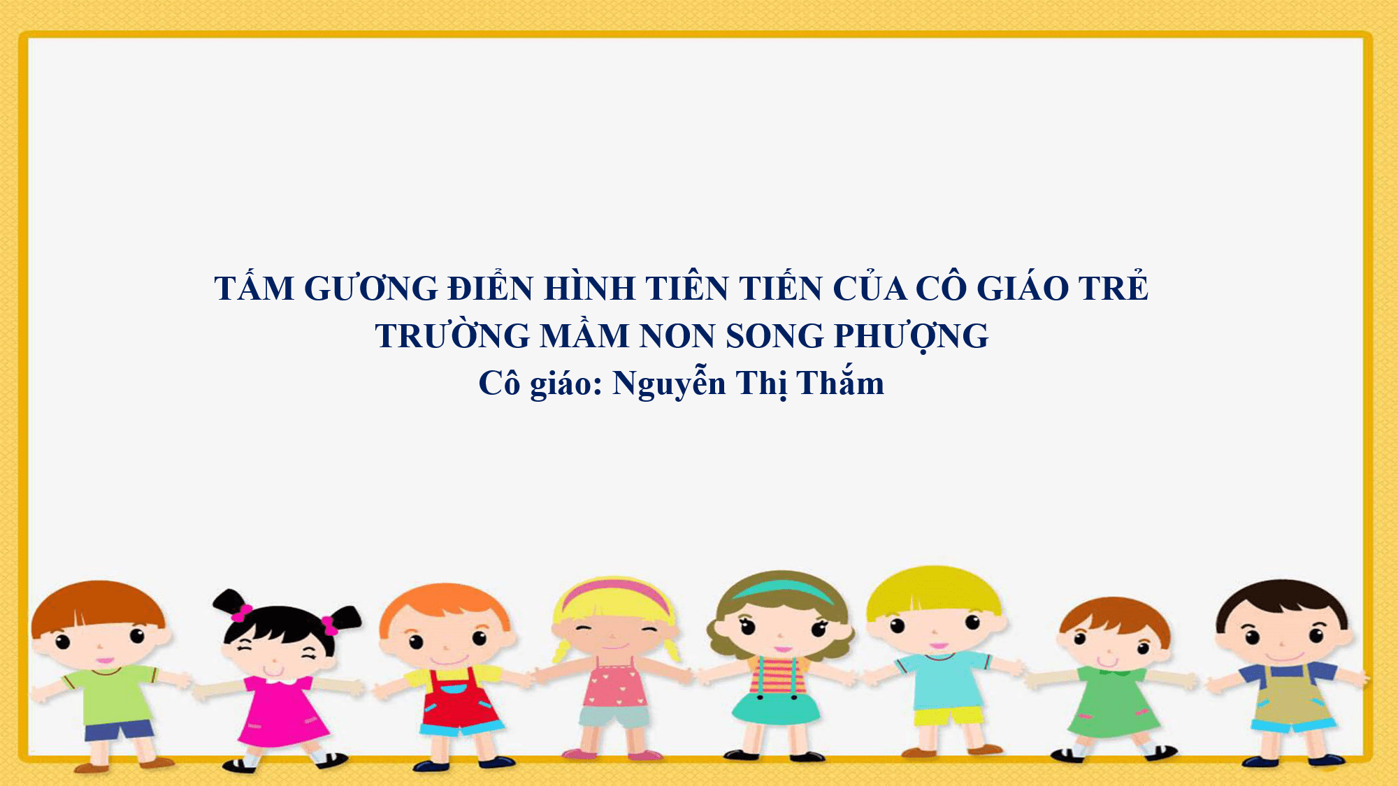 Tấm gương điển hình tiên tiến của cô giáo Nguyễn Thị Thắm trường mầm non Song Phượng