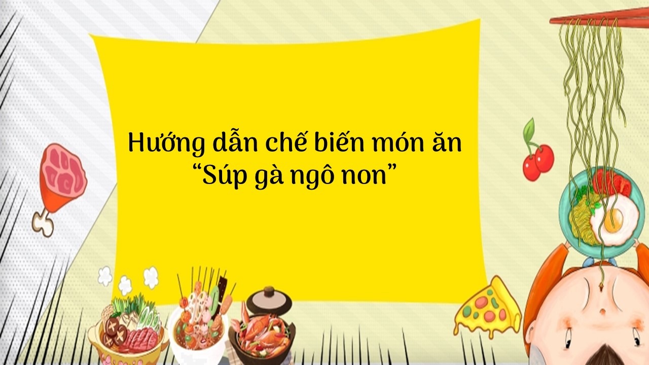 Trường mầm non Song Phượng hướng dẫn nấu món ăn “Súp gà ngô non”